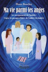 ma vie parmi les anges, Diane Boucher